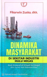 Image of Dinamika Masyarakat di Sekitar Industri Hulu Migas