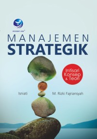 Image of Manajemen Strategik : Intisari Konsep dan Teori