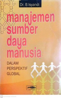 Image of Manajemen Sumber Daya Manusia : Dalam Perspektif Global