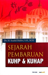 Image of Sejarah Pembaruan KUHP dan KUHAP