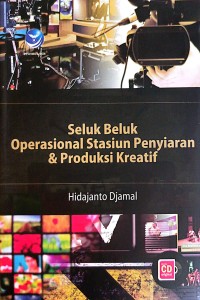 Image of Seluk beluk Operasional Stasiun Penyiaran & Produksi Kreatif