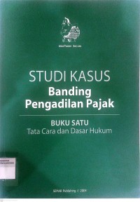 Image of Studi Kasus Banding Pengadilan Pajak