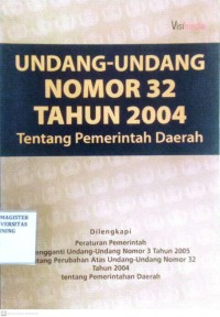 Image of Undang-Undang Nomor 32 Tahun 2004 Tentang Pemerintah Daerah