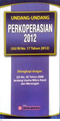 Image of Undang-Undang Perkoperasian 2012 ( UU RI No. 17 Tahun 2012 )